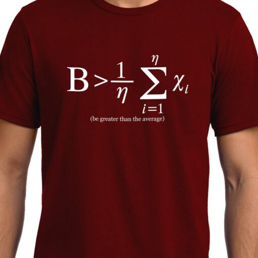 TheenStyle Be Greater than Average , NASA , Math , Unisex Graphic T-Shirt, EOSS