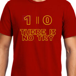 TheenStyle Do or Do Not there is no try , Star Wars , Unisex Graphic T-Shirt