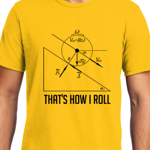 TheenStyle How I Roll , Physics , Unisex Graphic T-Shirt