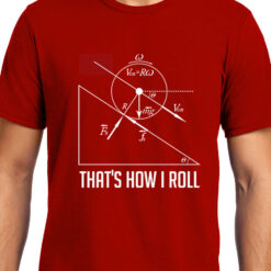 TheenStyle How I Roll , Physics , Unisex Graphic T-Shirt