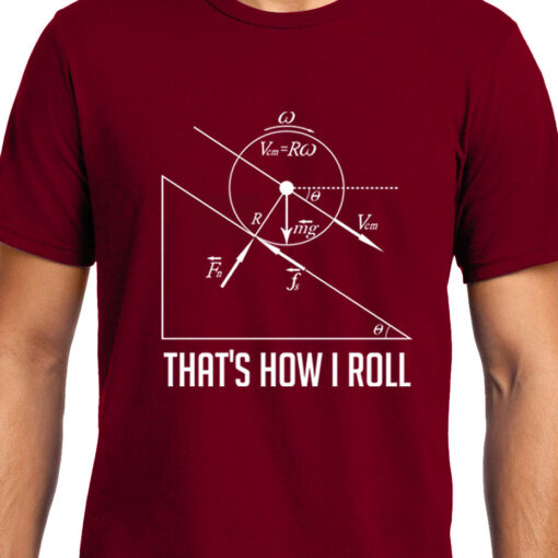 TheenStyle How I Roll , Physics , Unisex Graphic T-Shirt