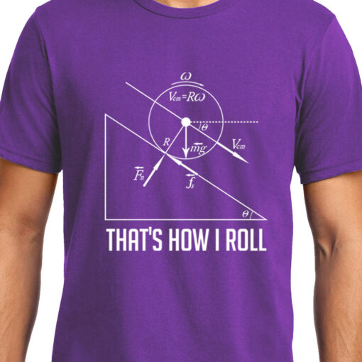 TheenStyle How I Roll , Physics , Unisex Graphic T-Shirt