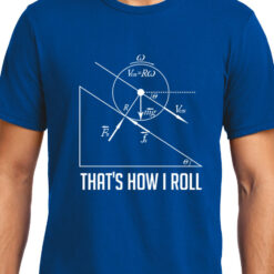 TheenStyle How I Roll , Physics , Unisex Graphic T-Shirt