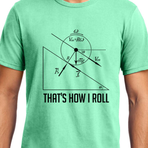 TheenStyle How I Roll , Physics , Unisex Graphic T-Shirt