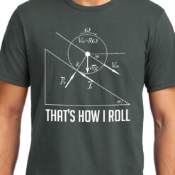 TheenStyle How I Roll , Physics , Unisex Graphic T-Shirt