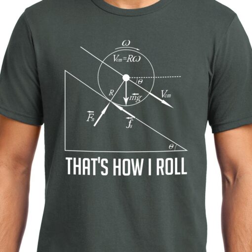 TheenStyle How I Roll , Physics , Unisex Graphic T-Shirt