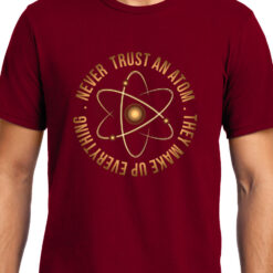TheenStyle Never Trust an Atom, Physics, Unisex Graphic T-Shirt
