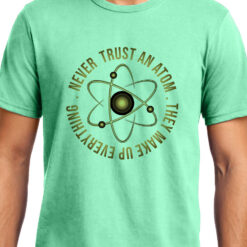 TheenStyle Never Trust an Atom, Physics, Unisex Graphic T-Shirt