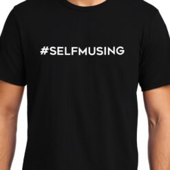 TheenStyle #SELFMUSING, Unisex Graphic T-Shirt