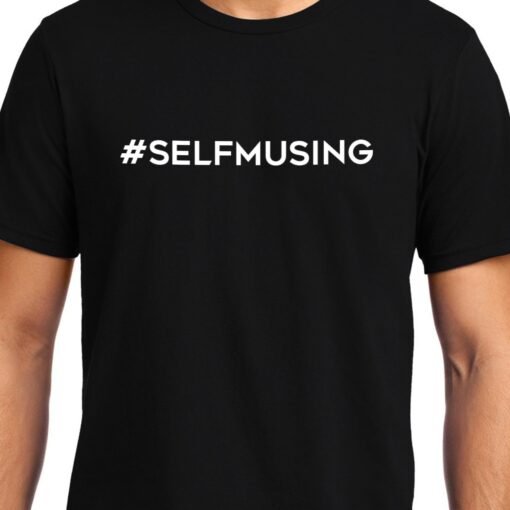TheenStyle #SELFMUSING, Unisex Graphic T-Shirt