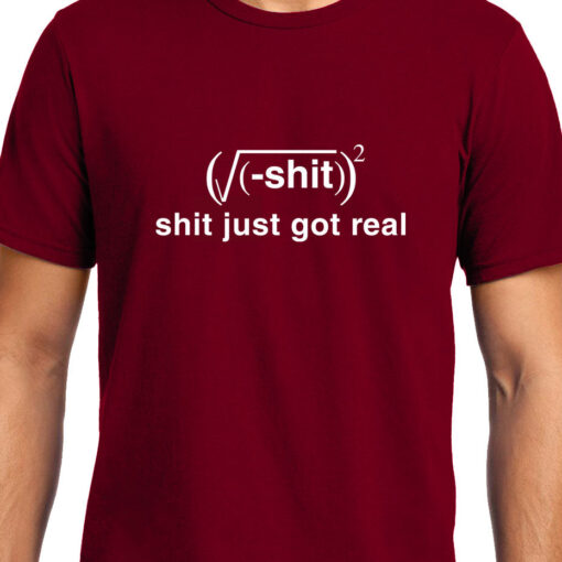 TheenStyle Shit Just got Real , Math , Unisex Graphic T-Shirt