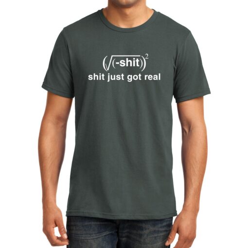 TheenStyle Shit Just got Real , Math , Unisex Graphic T-Shirt