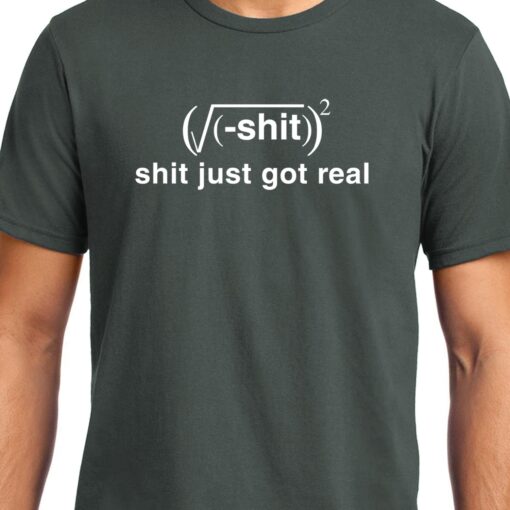 TheenStyle Shit Just got Real , Math , Unisex Graphic T-Shirt