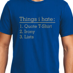 TheenStyle Things I hate , Funny quote , Unisex Graphic T-Shirt