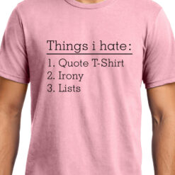 TheenStyle Things I hate , Funny quote , Unisex Graphic T-Shirt