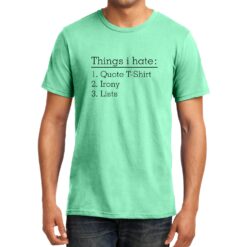TheenStyle Things I hate , Funny quote , Unisex Graphic T-Shirt