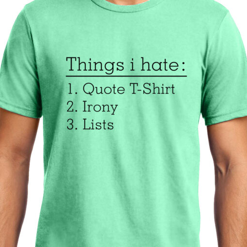 TheenStyle Things I hate , Funny quote , Unisex Graphic T-Shirt