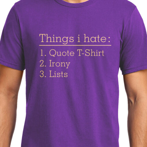 TheenStyle Things I hate , Funny quote , Unisex Graphic T-Shirt